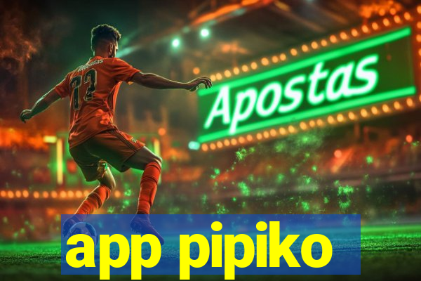 app pipiko